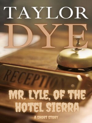 cover image of Mr. Lyle, of the Hotel Sierra